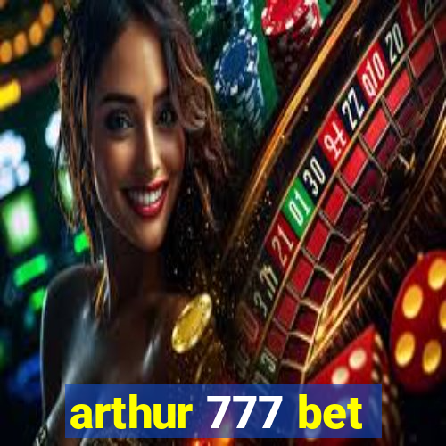 arthur 777 bet